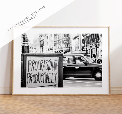 Procrastinate - London Photography Print - Fine Art Photography - London Print - Poster - Wall Art - Street Art London - Black and White